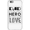 dad a son's first hero a daughters first love iPhone 6/6s Case
