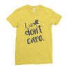 i don't care Ladies Fitted T-Shirt