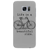 life is a beautiful ride Samsung Galaxy S7 Edge