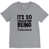 its so exhausting being fabulous V-Neck Tee
