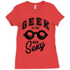 geek is the new sexy! Ladies Fitted T-Shirt