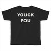 yuck fou Toddler T-shirt