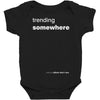 trending somewhere Baby Bodysuit