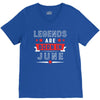 Legends Are Born In June V-Neck Tee