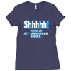 shhhhh this is my hangover shirt Ladies Fitted T-Shirt