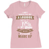 I Dont Always Fill Out A Logbook Ladies Fitted T-Shirt