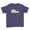 are you the farmer Youth Tee