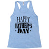 happy father day greeting Racerback Tank