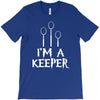 i am a keeper T-Shirt