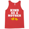 Kind As A Mother Tank Top