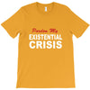 existential crisis T-Shirt