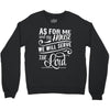 As For Me And My House We Will Serve The Lord Crewneck Sweatshirt