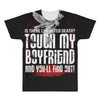Life After Death Touch My Boyfriend And Find Out All Over Men's T-shirt