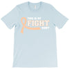 This Is My Fight Shirt T-Shirt