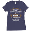 Smart Good Looking Cook Doesnt Get Better Than This Ladies Fitted T-Shirt