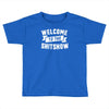 welcome to the shitshow Toddler T-shirt