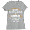 Smart Good Looking Hairstylist Doesnt Get Better Than Ladies Fitted T-Shirt
