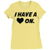 i have a heart on Ladies Fitted T-Shirt