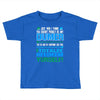just wen i think you coundn't posible be any dumber you go and do somt Toddler T-shirt