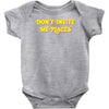 don't invite me places Baby Bodysuit