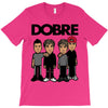 dobre twins dobre brother T-Shirt