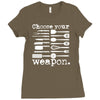choose your weapon Ladies Fitted T-Shirt