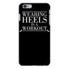 wearing heels is a workout iPhone 6/6s Plus Case