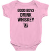 Good Boys Drink Whiskey Infant Clothing