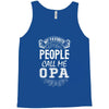 My Favorite People Call Me Opa Tank Top