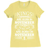 Real Kings Are Born On November 6 Ladies Fitted T-Shirt