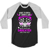 Want To Know If There Is L fe After Death Mess With My Daughter And F 3/4 Sleeve Shirt