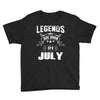 Legends Are Born In July Youth Tee