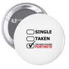 too busy playing fortnite (black) Pin-back button