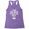 I Am The Best Father's Day Gift Ever Boy Racerback Tank
