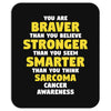 Sarcoma Cancer Awareness Mousepad
