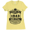 Made In 1943 And Still Awesome Ladies Fitted T-Shirt