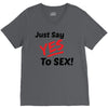 Yes To Sex! V-Neck Tee