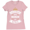 Legends Are Born In April Ladies Fitted T-Shirt
