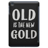 old is the new gold iPad Mini
