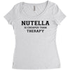Nutella Is Cheaper Than Therapy Women's Triblend Scoop T-shirt