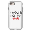 I Would  Like To Rage iPhone 8