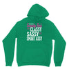 classy sassy Unisex Hoodie