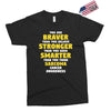 You Are Braver Than You Believe Stronger Exclusive T-shirt