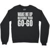 wake me up before you go go Crewneck Sweatshirt