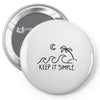 keep it simple Pin-back button
