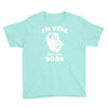 im here for the boos Youth Tee