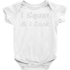 i squat &amp; i cook Baby Onesie