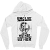 Back Of I Have A Crazy Grandmother And I am not Afraid To Use Her Zipper Hoodie
