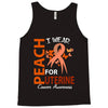 I Wear Peach For Uterine Cancer Awareness Tank Top