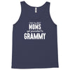 Only The Best Moms Get Promoted To Grammy Tank Top